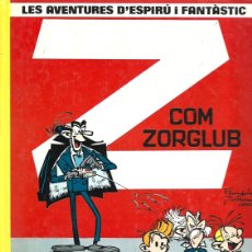 Cómics: LES AVENTURES D´ESPIRÚ I FANTÁSTIC 17: Z COM ZORGLUB, 1986, JUNIOR, MUY BUEN ESTADO
