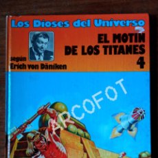 Fumetti: LOS DIOSES DEL UNIVERSO Nº 4 - EL MOTÍN DE LOS TITANES - ERICH VON DÄNIKEN - EDICIONES JUNIOR 1980