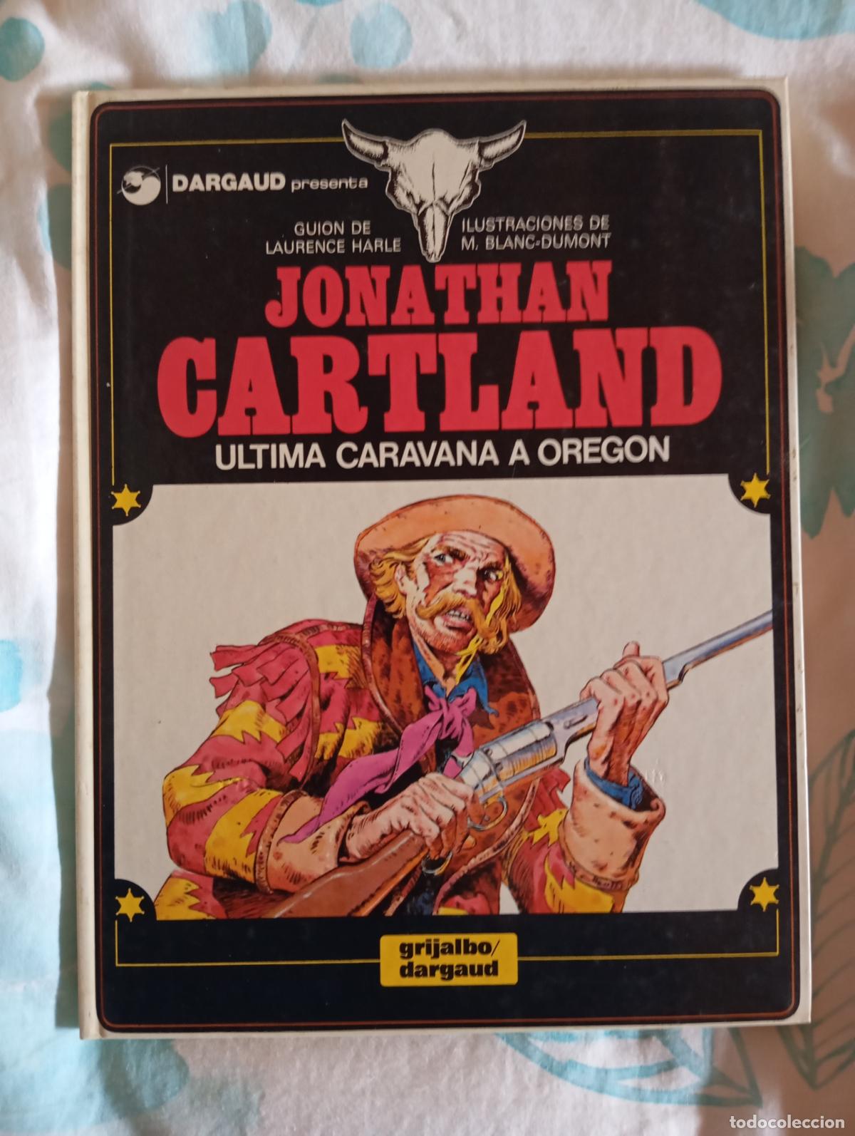 C&oacute;mics: JONATHAN CARTLAND 1 ULTIMA CARAVANA A OREGON. M. BLANC-DUMONT. GRIJALBO
