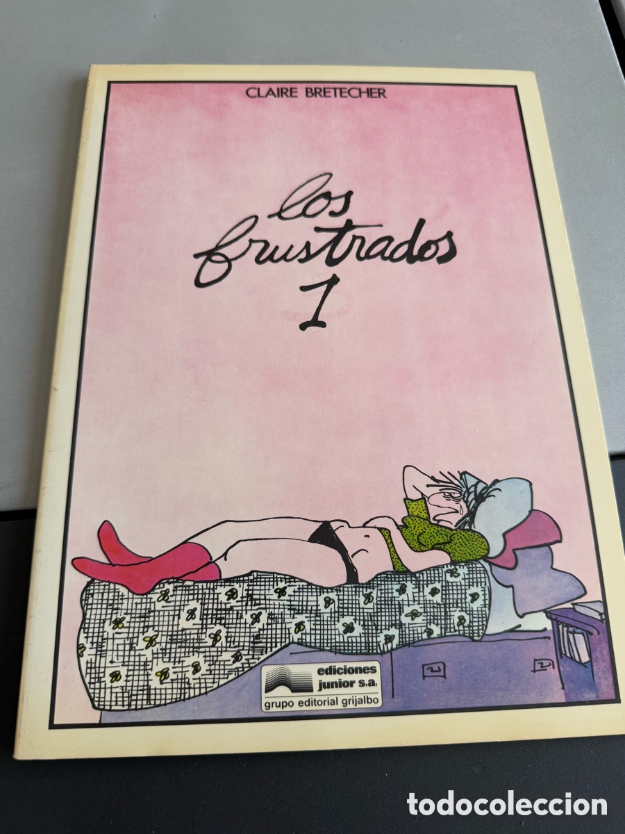 C&oacute;mics: LOS FRUSTADOS. N 1. Claire Bretecher