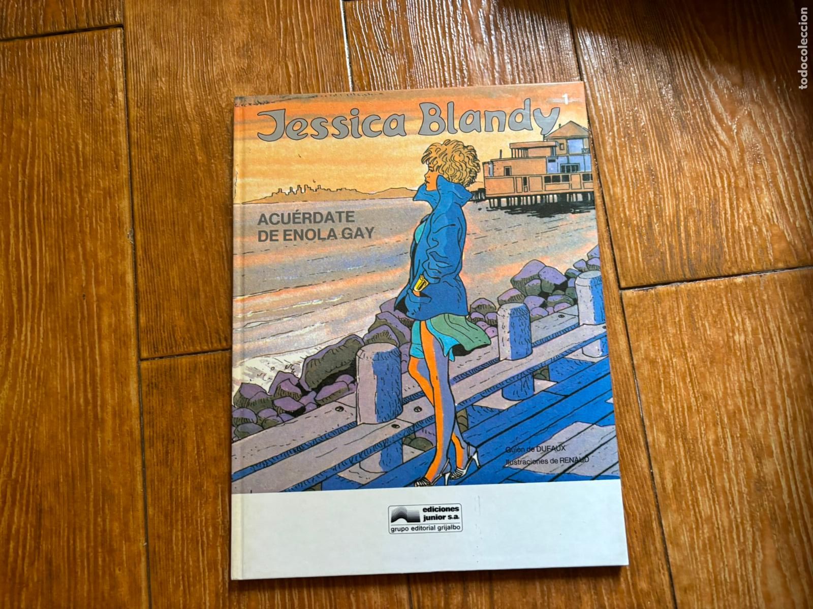 C&oacute;mics: JESSICA BLANDY N&ordm; 1 ACU&Eacute;RDATE DE ENOLA GAY RENAUD DUFAUX EDICIONES GRIJALBO A&Ntilde;O 1989 TAPA DURA