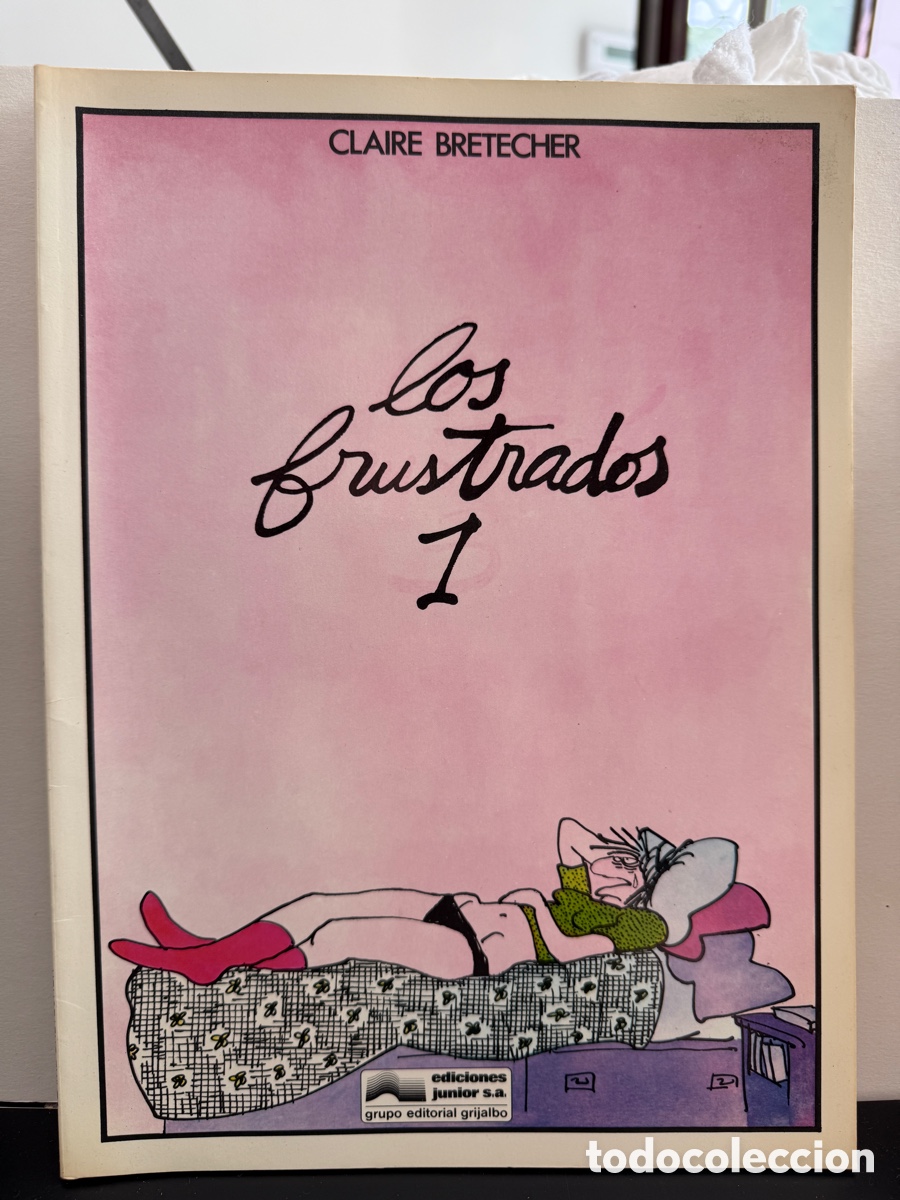 C&oacute;mics: Los Frustrados - Claire Bretecher - 4 Tomos. Colecci&oacute;n Completa