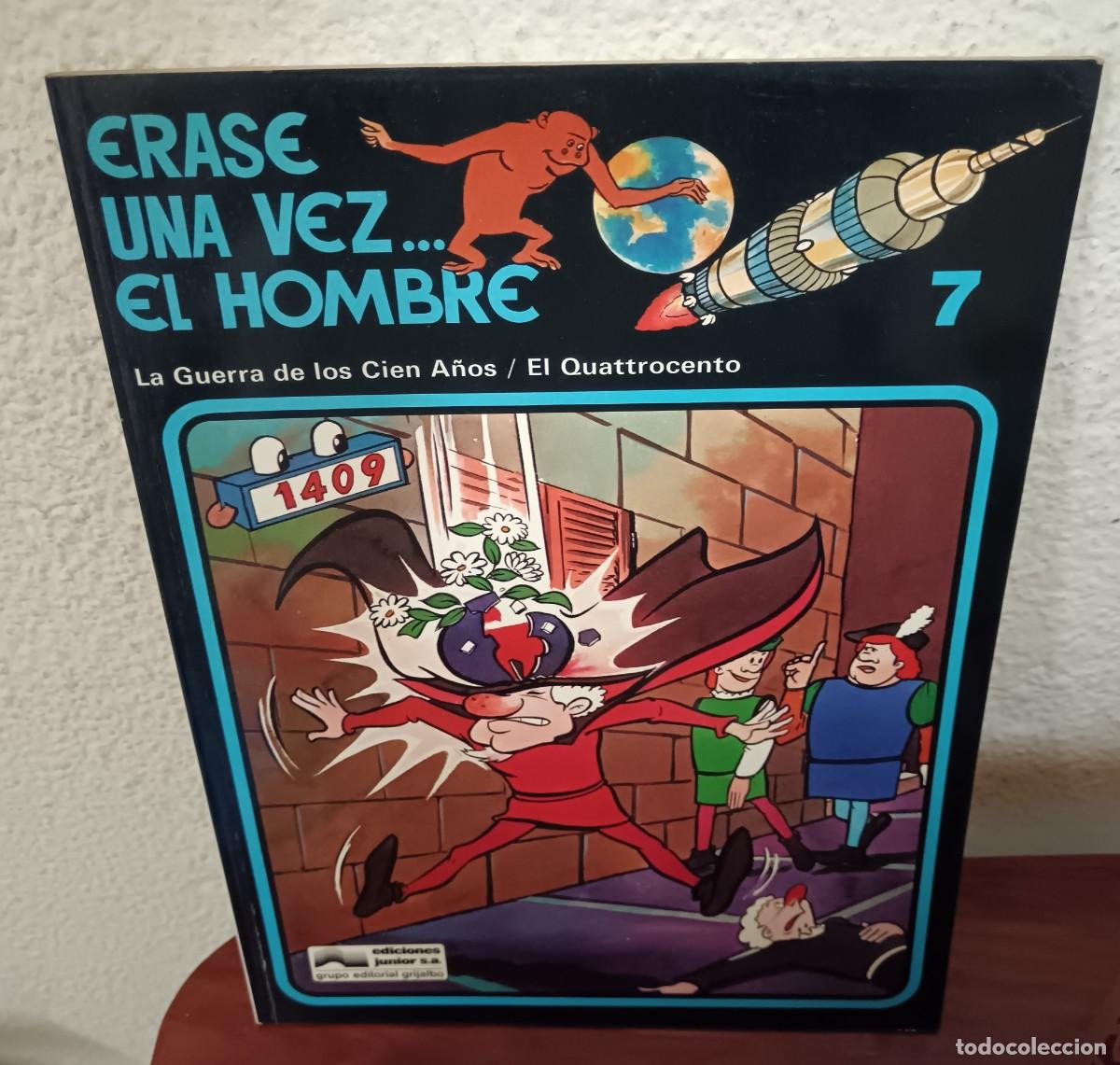 C&oacute;mics: &Eacute;RASE UNA VEZ EL HOMBRE N&ordm; 7 LA GUERRA DE LOS CIEN A&Ntilde;OS EL QUATTROCENTO GRIJALBO 1979