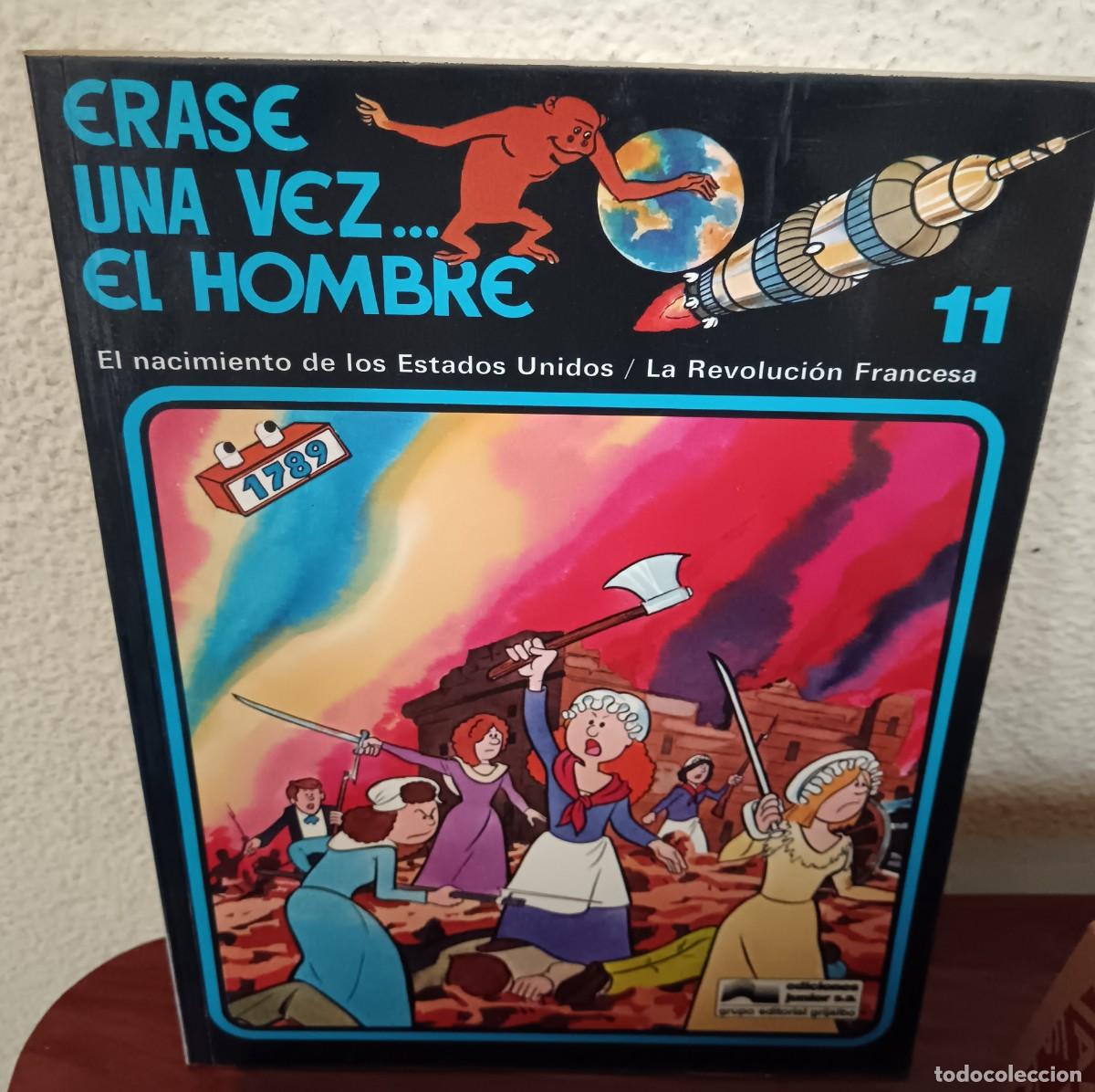 C&oacute;mics: &Eacute;RASE UNA VEZ EL HOMBRE N&ordm; 11 EL NACIMIENTO DE LOS ESTADOS UNIDOS LA REVOLUCI&Oacute;N FRANCESA GRIJALBO