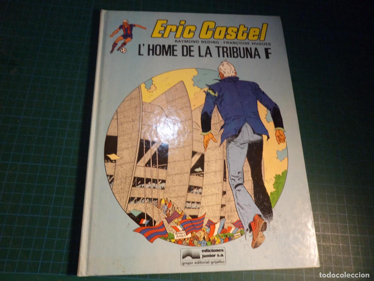 C&oacute;mics: Eric Castel. N&ordm; 9. L'home de la tribuna F. Junior. En catalan