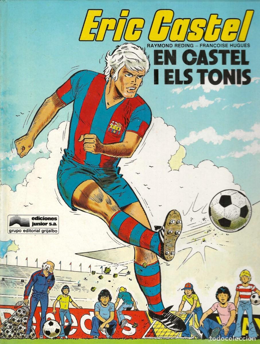 Comics: ERIC CASTEL -- N&ordm; 1 EN CASTEL I ELS TONIS + N&ordm; 2 PARTIT DE TORNADA