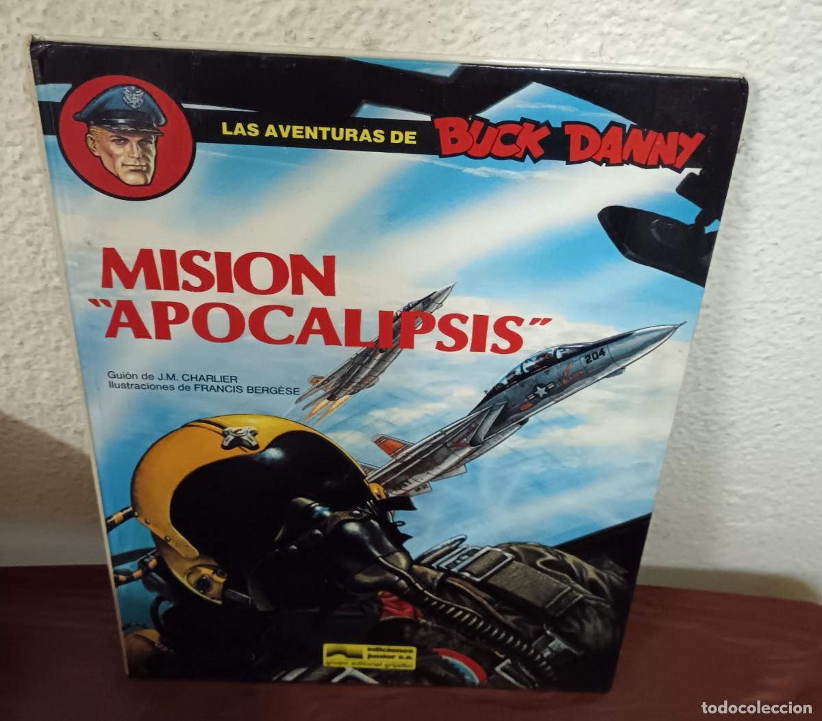 C&oacute;mics: LAS AVENTURAS DE BUCK DANNY N&ordm; 41 MISI&Oacute;N &rdquo;APOCALIPSIS&rdquo; J.M. CHARLIER EDICIONES JUNIOR A&Ntilde;O 1988