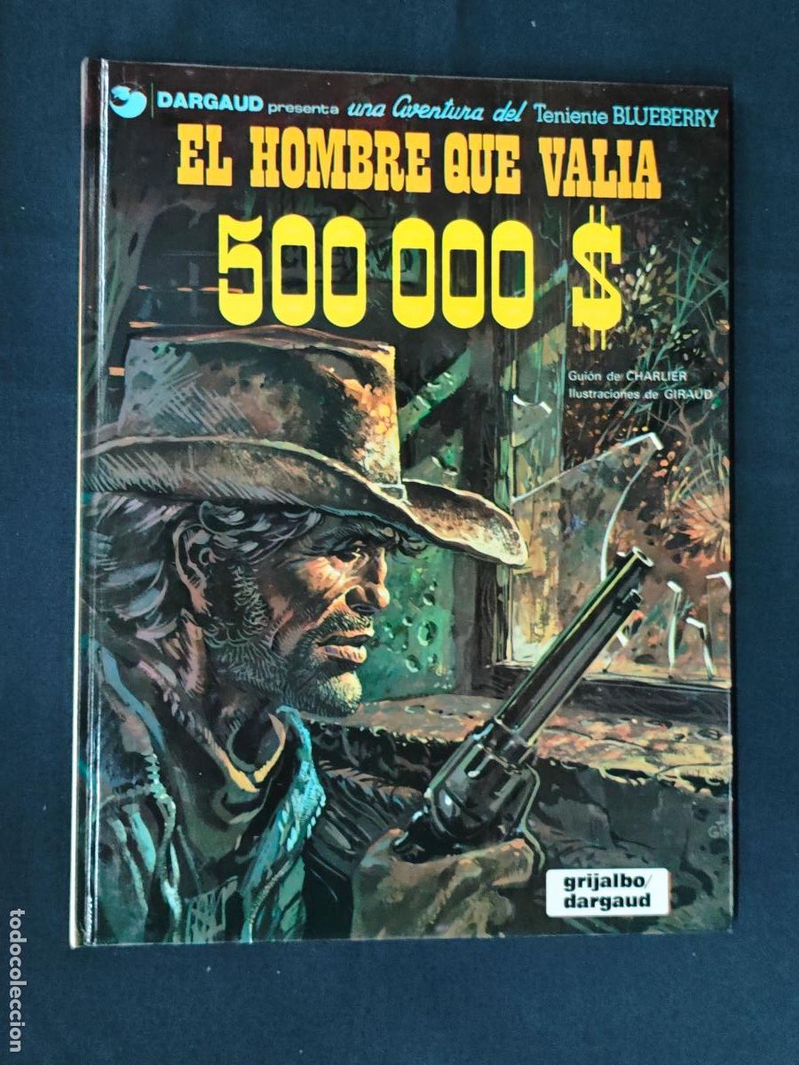 C&oacute;mics: BLUEBERRY - N&ordm; 8 - EL HOMBRE QUE VALIA 500.000 $ - GRIJALBO -
