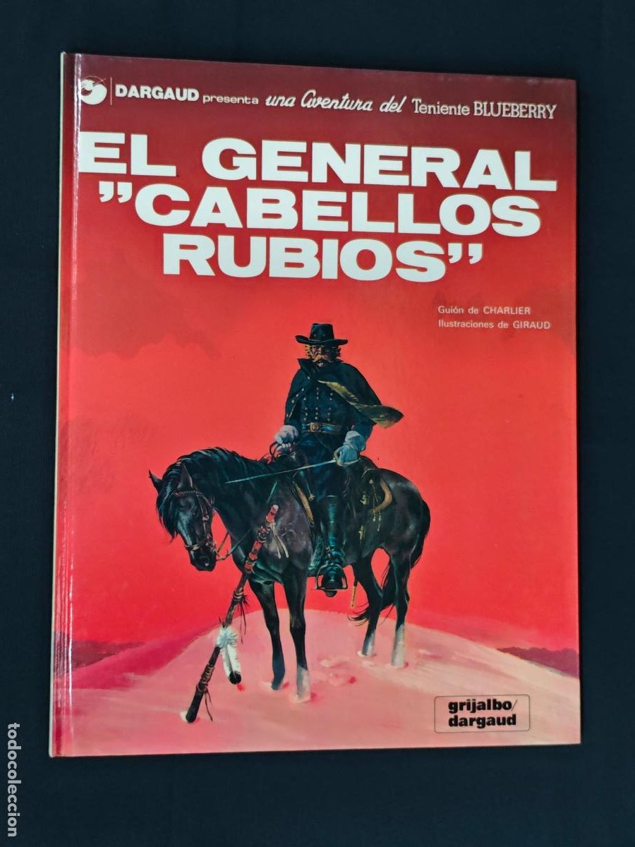 C&oacute;mics: BLUEBERRY - N&ordm; 6 - EL GENERAL CABELLOS RUBIOS - GRIJALBO -