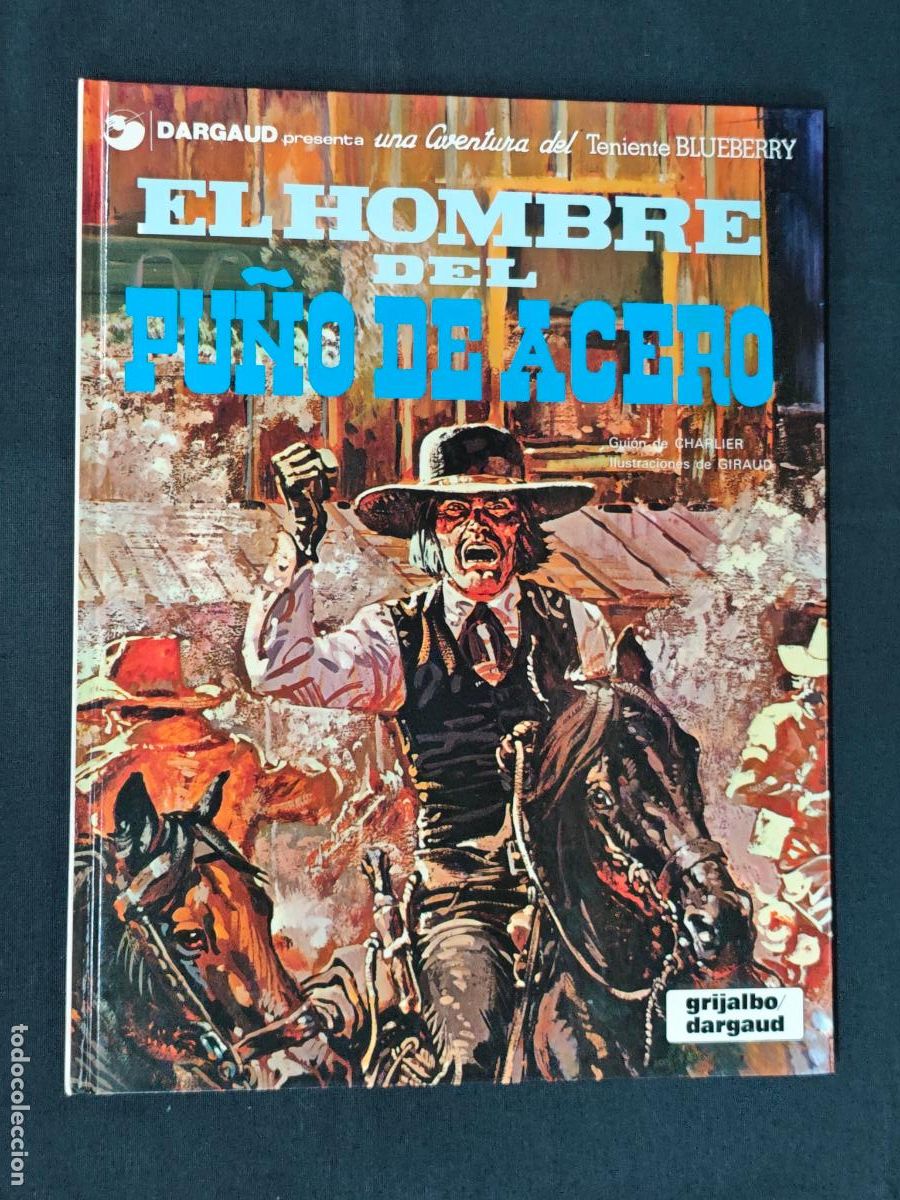 C&oacute;mics: BLUEBERRY - N&ordm; 4 - EL HOMBRE DEL PU&Ntilde;O DE ACERO - GRIJALBO -