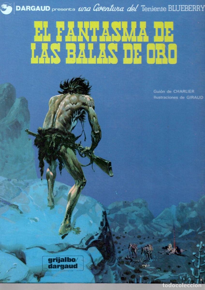 C&oacute;mics: BLUEBERRY 2 EL FANTASMA DE LAS BALAS DE ORO. CHARLIER - GIRAUD. GRIJALBO, 1981