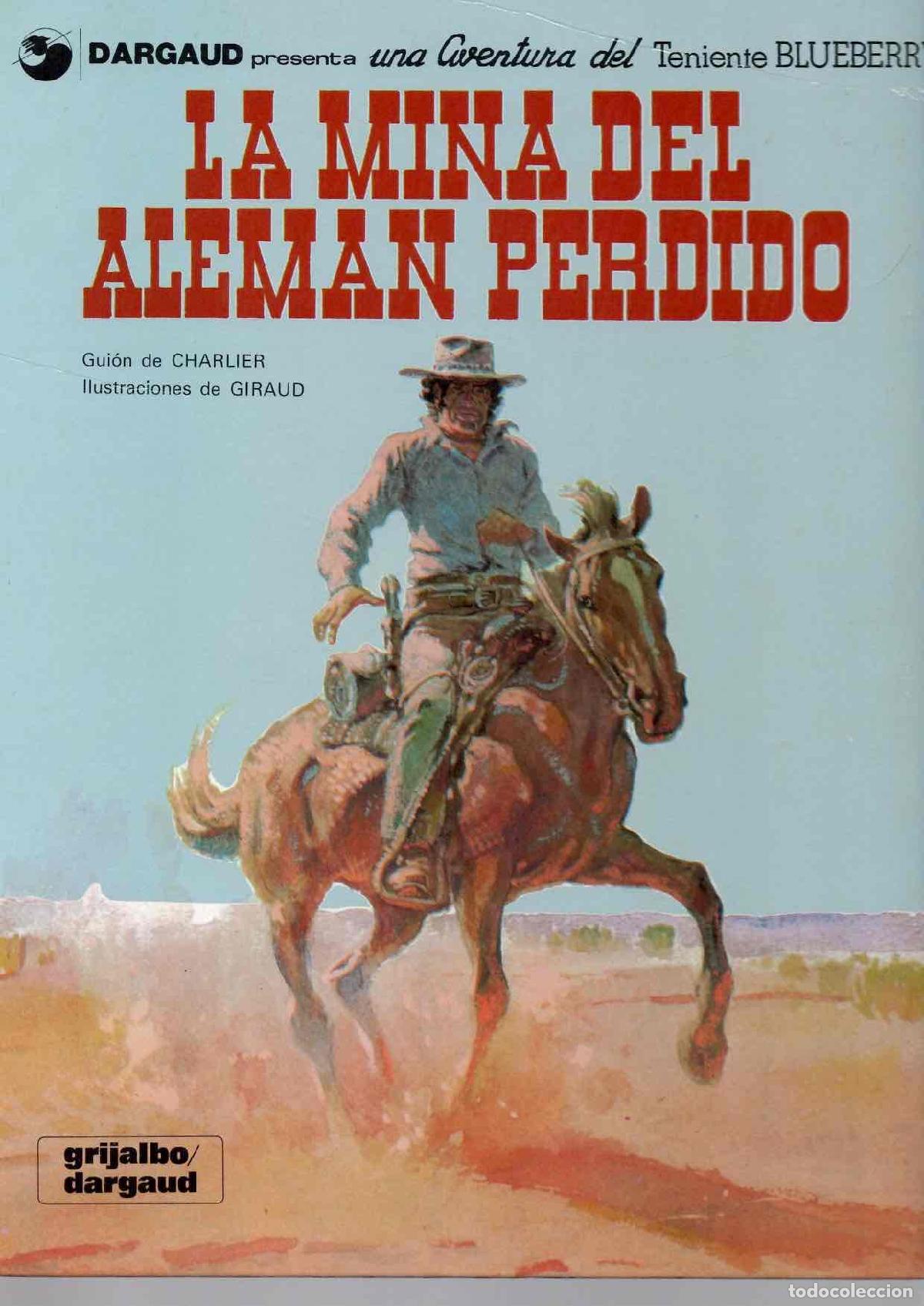 C&oacute;mics: BLUEBERRY 1 LA MINA DEL ALEMAN PERDIDO. CHARLIER - GIRAUD. GRIJALBO, 1981
