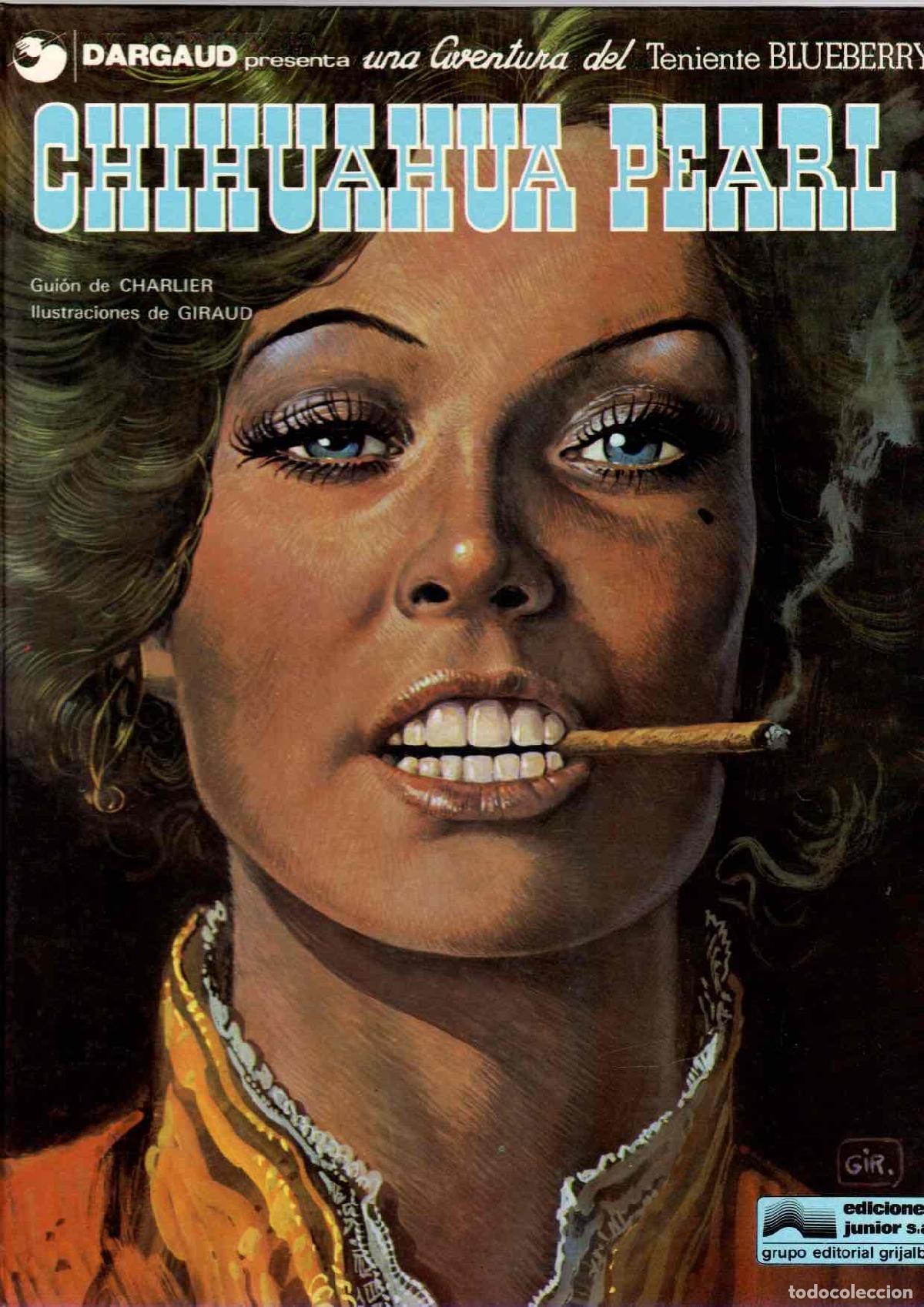 C&oacute;mics: BLUEBERRY 7 CHIHUAHUA PEARL. CHARLIER - GIRAUD. GRIJALBO, 1980
