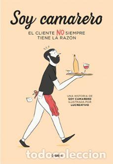 C&oacute;mics: Soy camarero. El cliente no siempre tiene la raz&oacute;n (Grijalbo) - Lucreativo (Xarly Rodr&iacute;guez); Lucrea