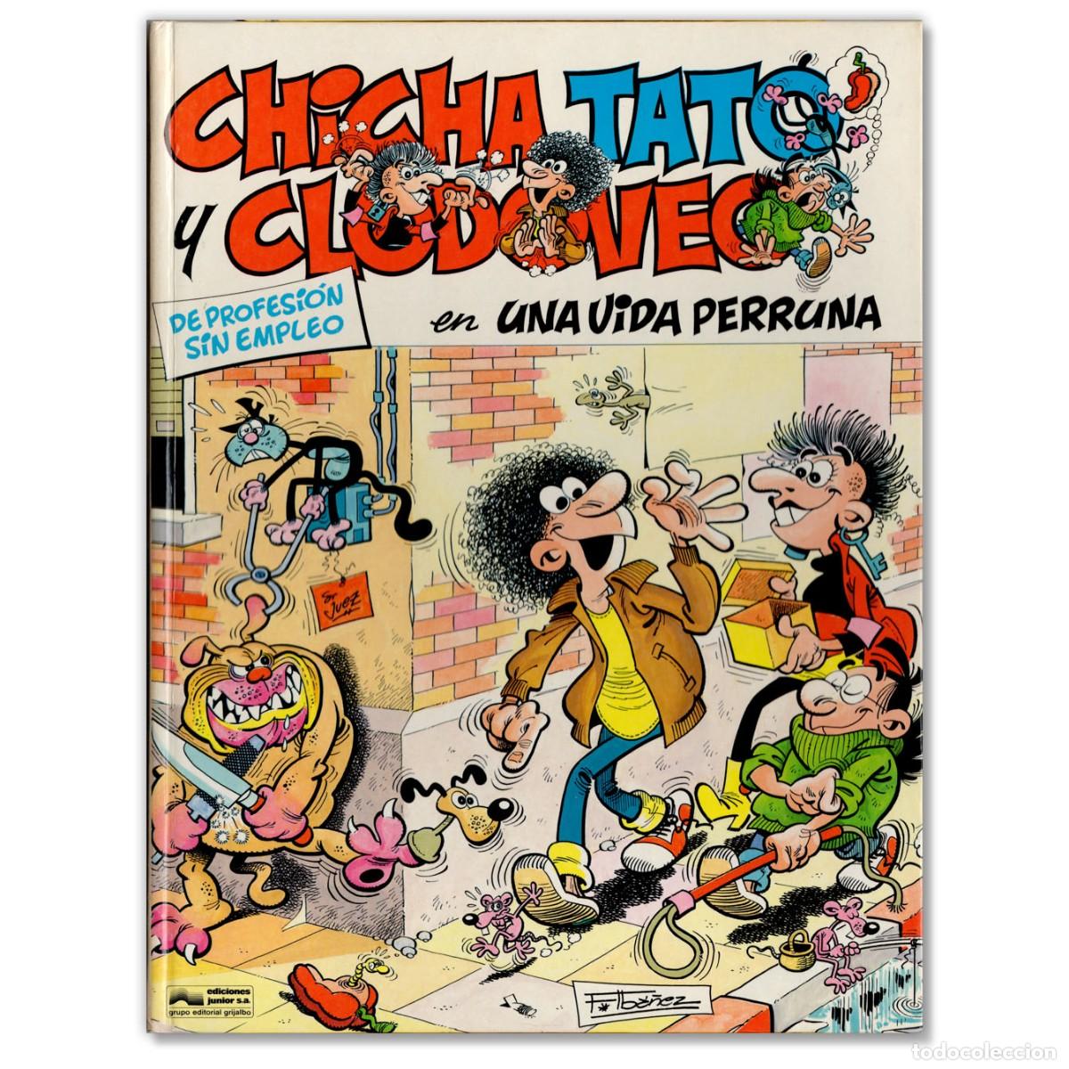 C&oacute;mics: CHICHA, TATO Y CLODOVEO UNA VIDA PERRUNA F. IB&Aacute;&Ntilde;EZ