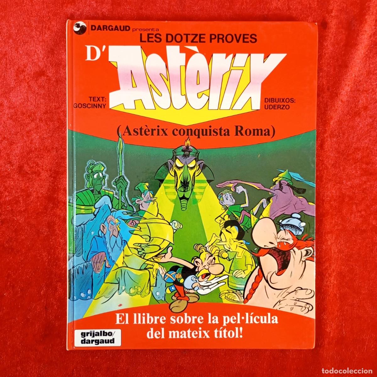 C&oacute;mics: LES 12 PROVES D'AST&Egrave;RIX - AST&Egrave;RIX CONQUISTA ROMA - UDERZO, GOSCINNY - GRIJALBO/DARGAUD - 1989 / 1984