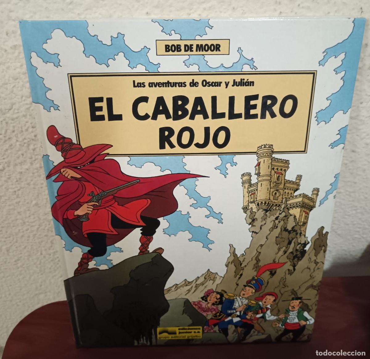 C&oacute;mics: LAS AVENTURAS DE OSCAR Y JULI&Aacute;N N&ordm; 4 EL CABALLERO ROJO BOB DE MOOR EDICIONES JUNIOR 1989