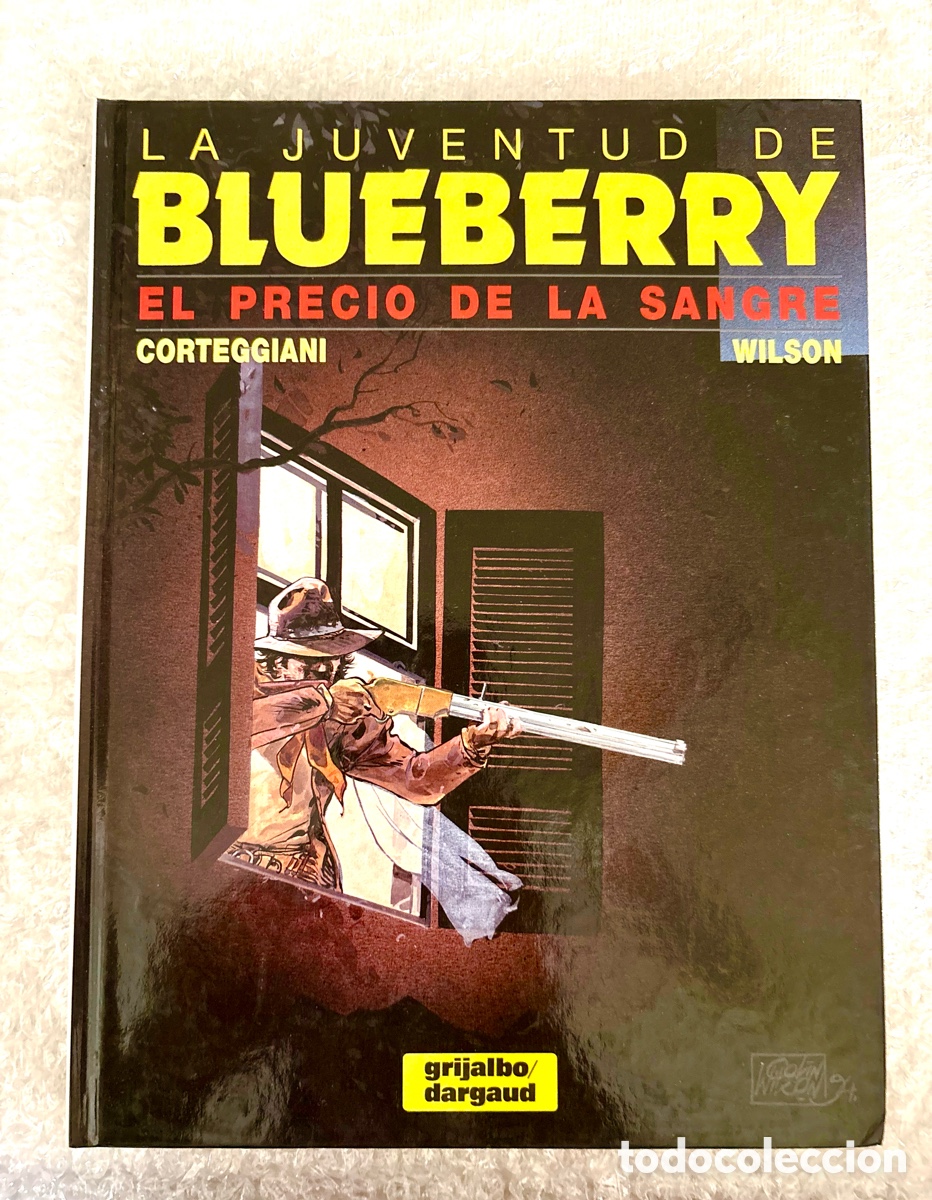Comics : La Juventud de Blueberry N&ordm; 34 - El precio de la sangre - Grijalbo/Dargaud (Tapa Dura - Impecable