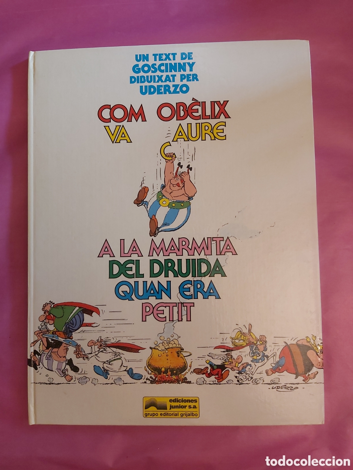 Comics: COM OBELIX VA CAURE A LA MARMITA DEL DRUIDA QUAN ERA PETIT GOSCINNY UDERZO GRIJALBO CATALAN 1989