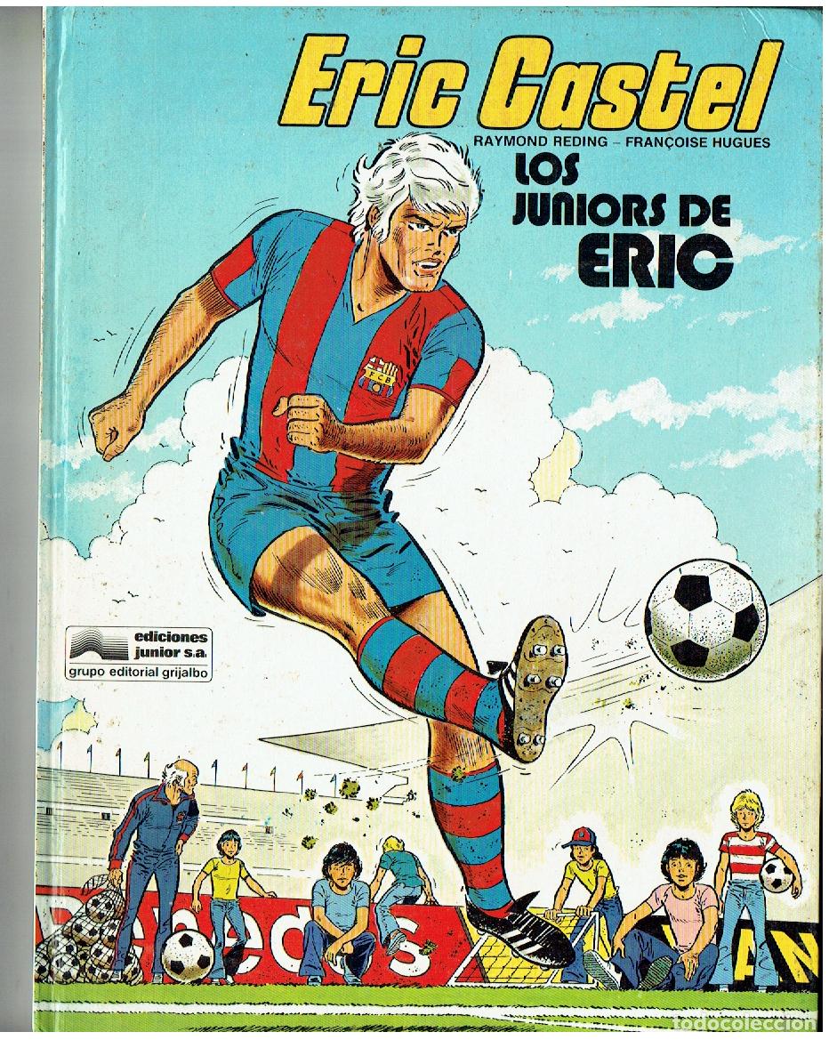 C&oacute;mics: ERIC CASTEL. N&ordm; 1. LOS JUNIORS DE ERIC. JUNIOR/GRIJALBO, 1979.(B/36. RUM)