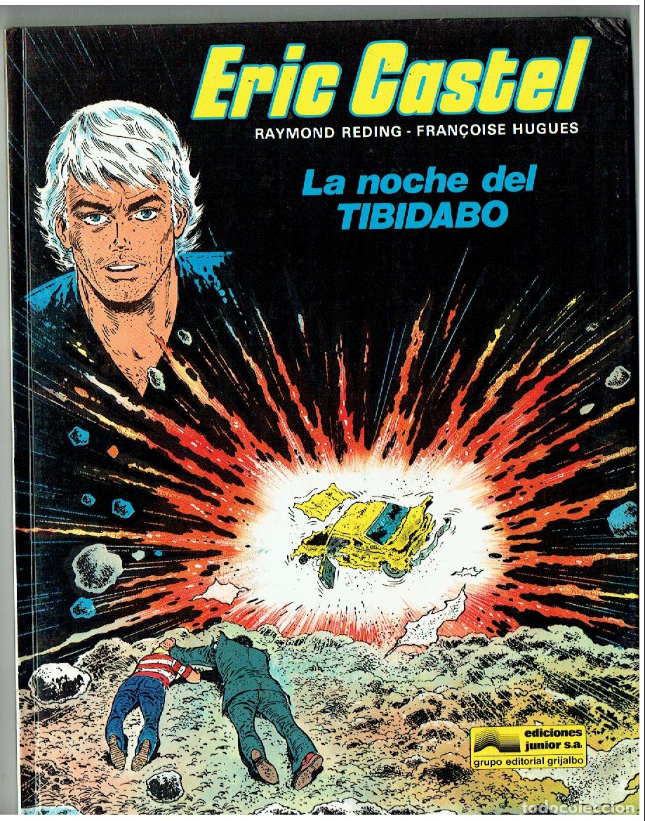 C&oacute;mics: ERIC CASTEL. N&ordm; 7. LA NOCHE DEL TIBIDABO. JUNIOR/GRIJALBO, 1979.(B/36. RUM)
