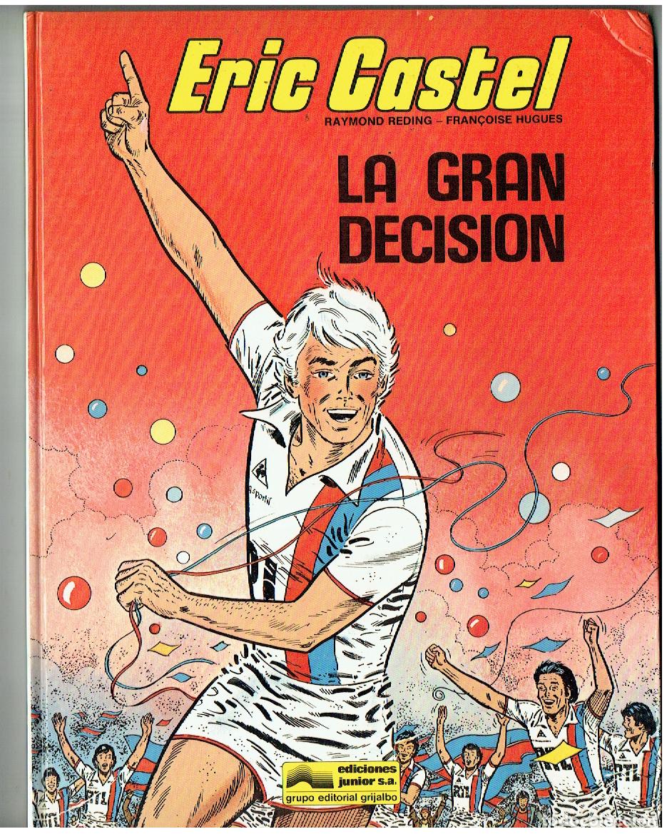 C&oacute;mics: ERIC CASTEL. N&ordm; 8. LA GRAN DECISION. JUNIOR/GRIJALBO, 1979.(B/36. RUM)