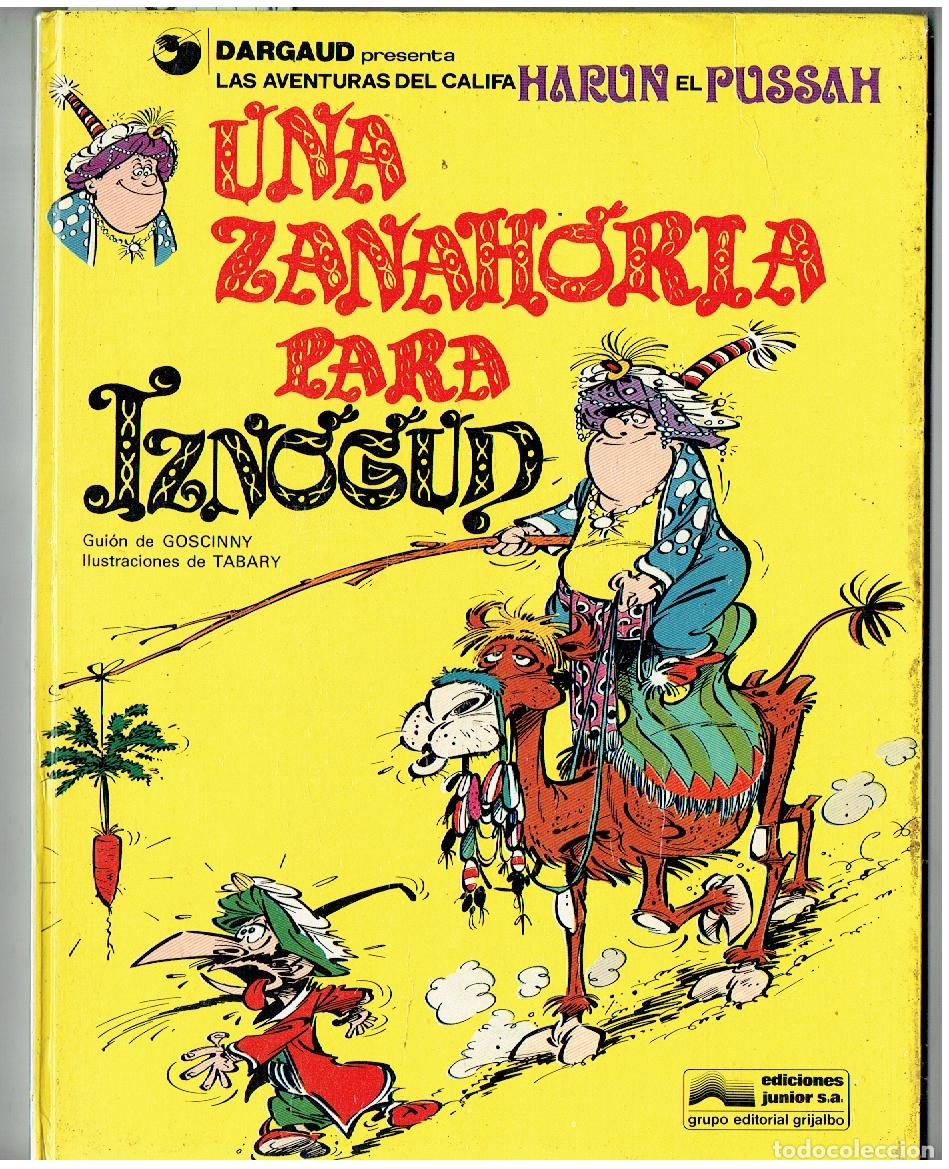 C&oacute;mics: HARUN EL PUSSAH. N&ordm; 1. UNA ZANAHORIA PARA IZNOGUD. JUNIOR / GRIJALBO. 1977.(B/62 RUM)