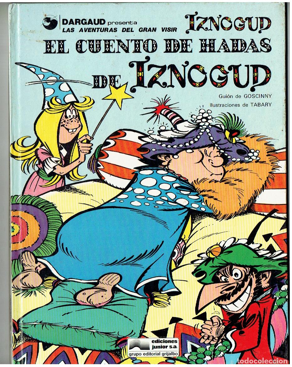 C&oacute;mics: EL CUENTO DE HADAS DE IZNOGUD. N&ordm; 4. JUNIOR / GRIJALBO. 1978.(B/62 RUM)