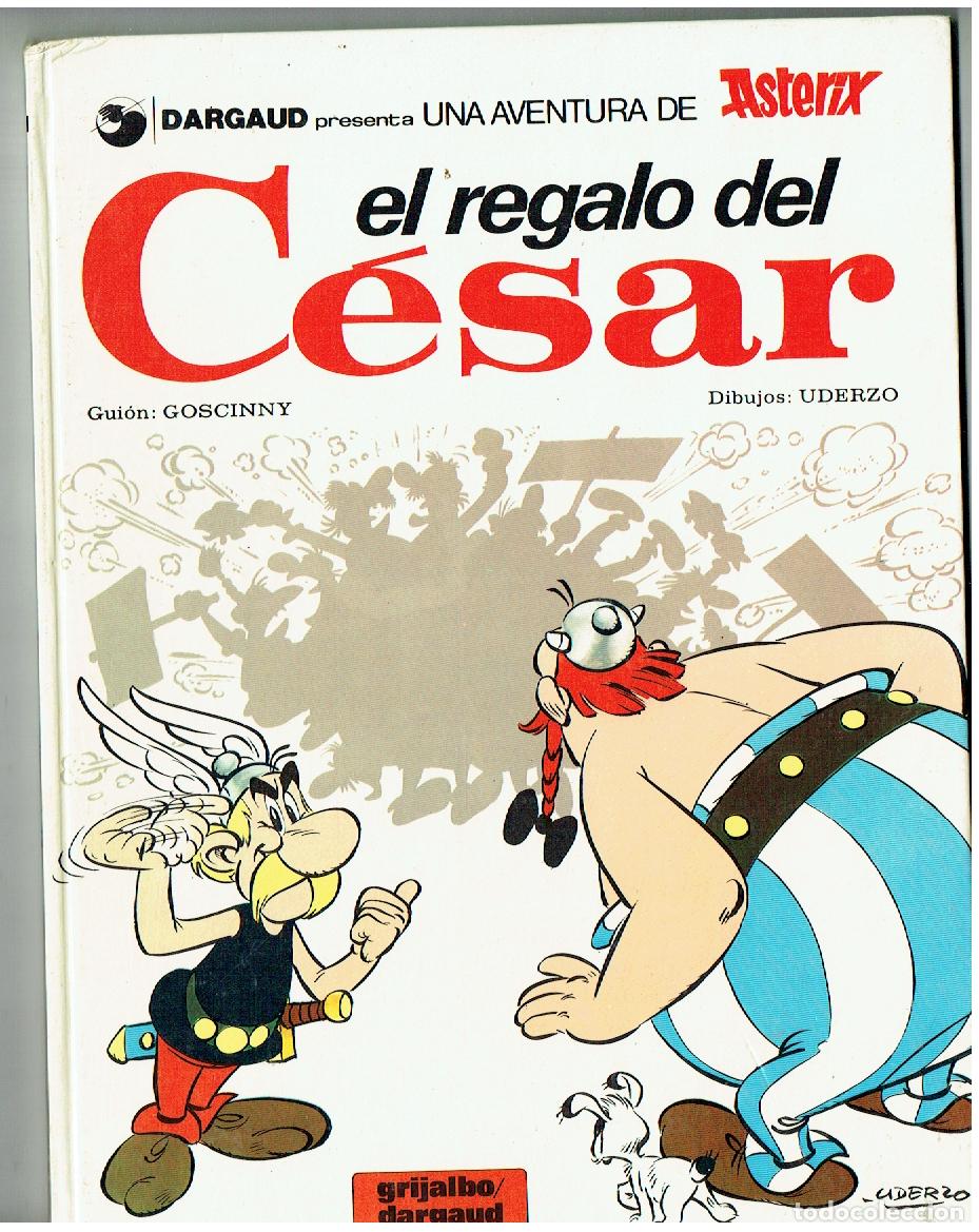 C&oacute;mics: ASTERIX . N&ordm; 21. EL REGALO DEL C&Eacute;SAR. GRIJALBO. 1981. (B/A18. RUM)