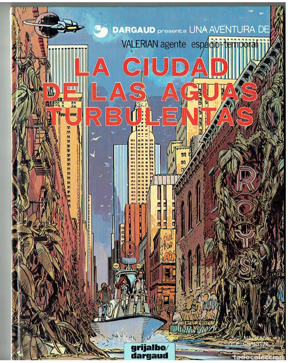 C&oacute;mics: VALERIAN. N&ordm; 8. LA CIUDAD DE LAS AGUAS TURBULENTAS. GRIJALBO/DARGAUD. 1980.(B/A11. RUM)
