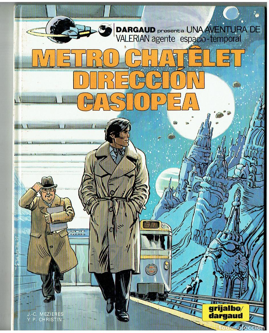 C&oacute;mics: VALERIAN. N&ordm; 9. METRO CHAT&Egrave;LET. DIRECCI&Oacute;N CASIOPEA. GRIJALBO/DARGAUD. 1980.(B/A11. RUM)