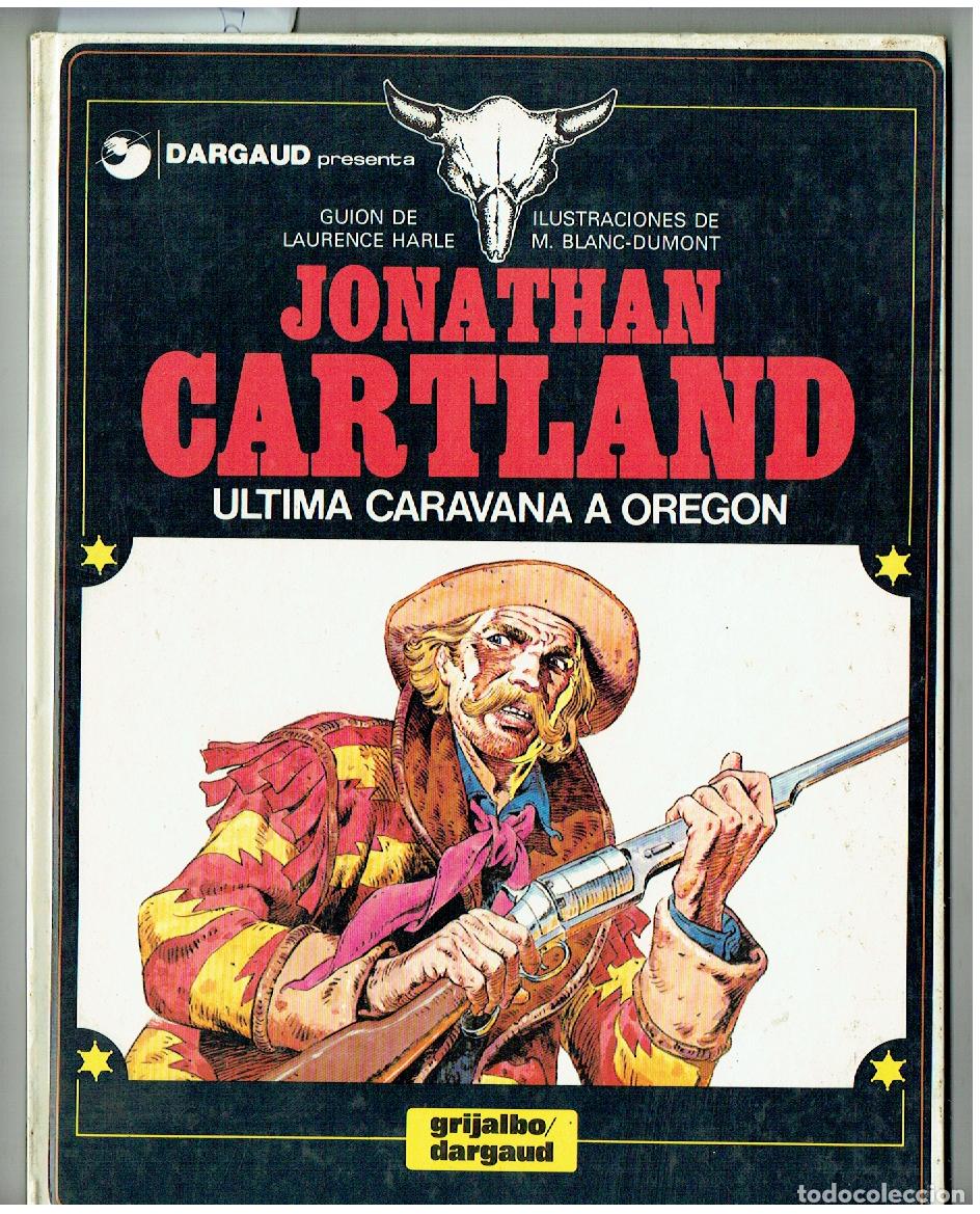 C&oacute;mics: JONATHAN CARTLAND. &Uacute;LTIMA CARAVANA A OREG&Oacute;N. GRIJALBO / DARGAUD. (B/A21.RUM)