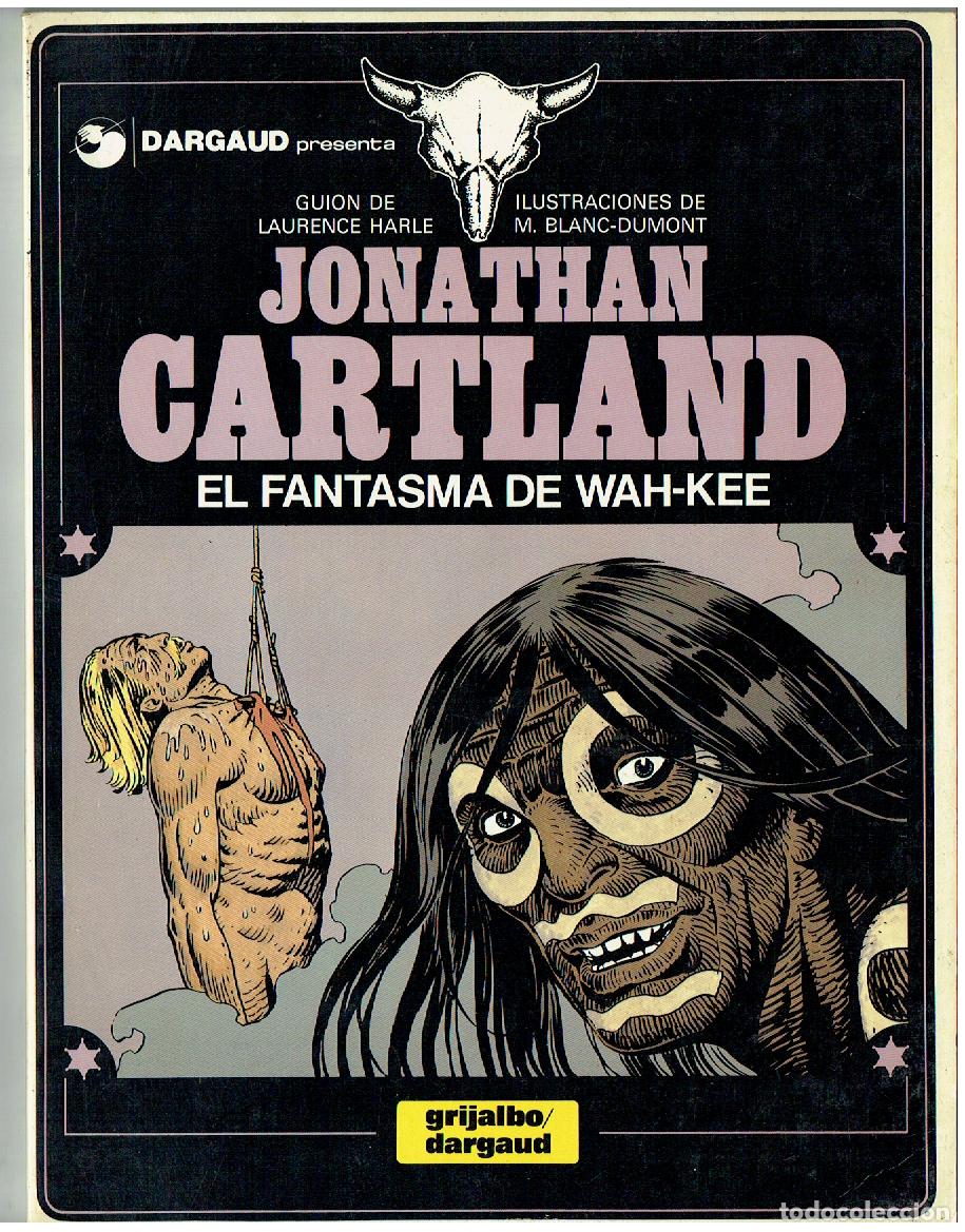 C&oacute;mics: JONATHAN CARTLAND. n&ordm; 2. EL FANTASMA DE WAH-KEE. GRIJALBO / DARGAUD. (B/A21.RUM)