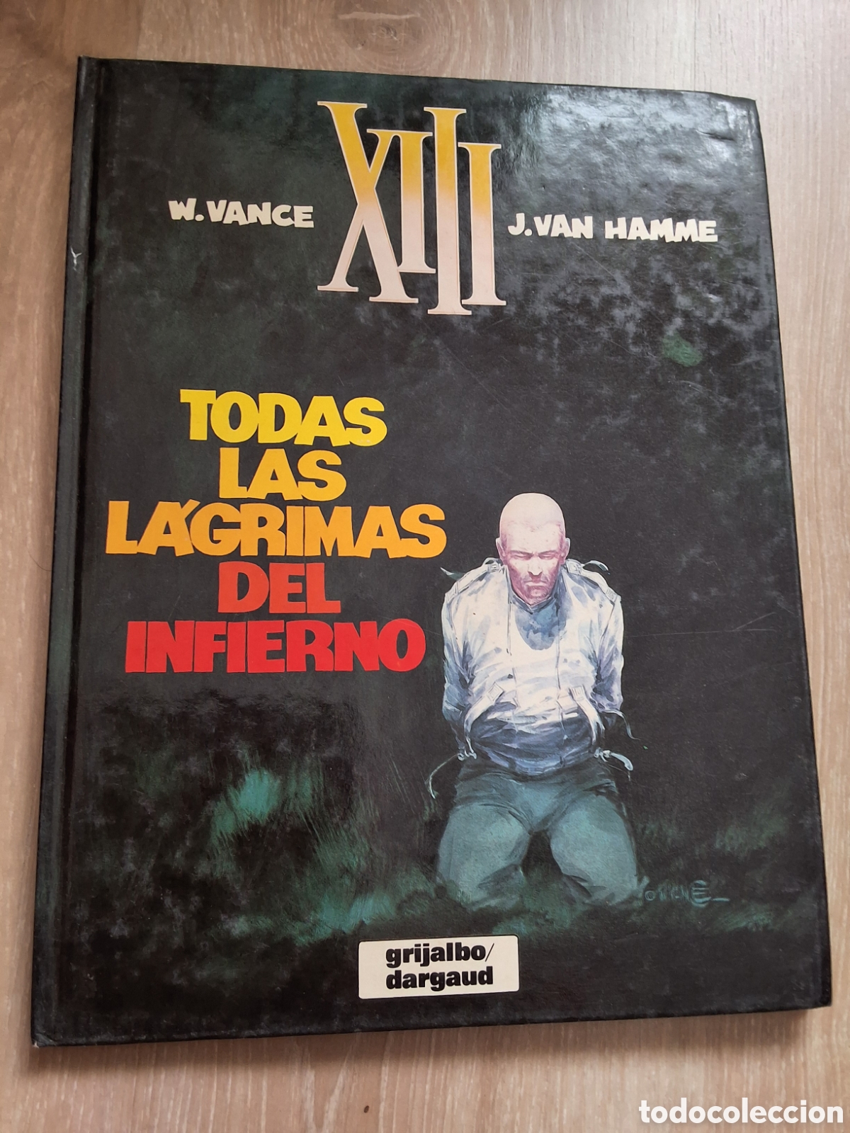C&oacute;mics: XIII comic n&uacute;mero 3 todas las l&aacute;grimas del infierno a&ntilde;o 1988 edita grijalbo
