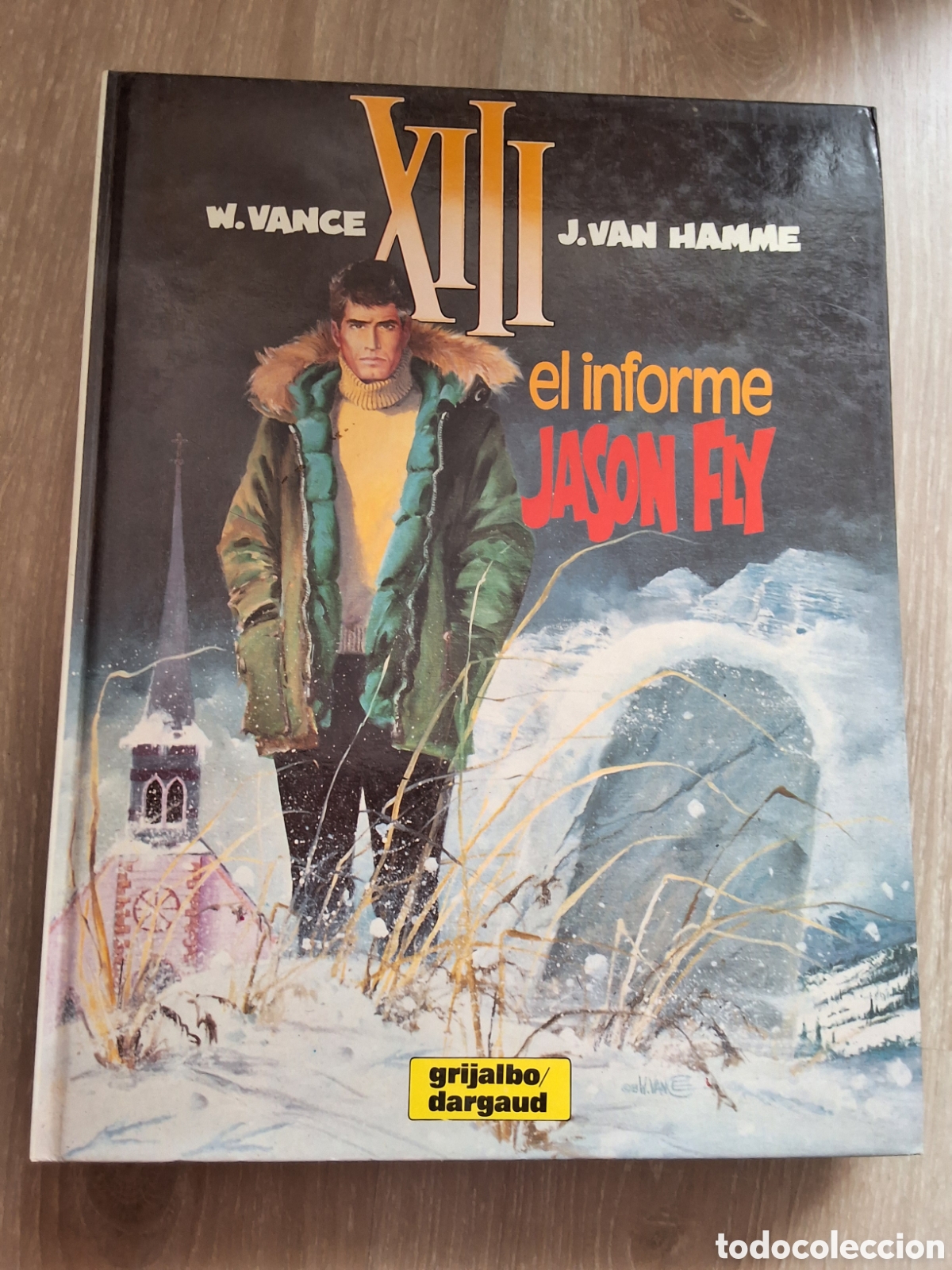 Comics : XIII comic n&uacute;mero 6 el informe Jason Fly a&ntilde;o 1990 edita grijalbo