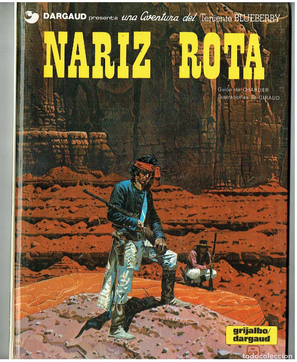 Comics: TENIENTE BLUEBERRY. N&ordm; 15. NARIZ ROTA. GRIJALBO. 1980. (B/A18. RUM)