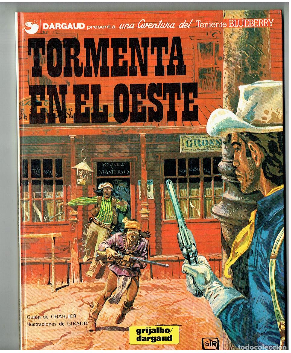 Comics: TENIENTE BLUEBERRY. N&ordm; 17. TORMENTA EN EL OESTE. GRIJALBO. 1980. (B/A18. RUM)