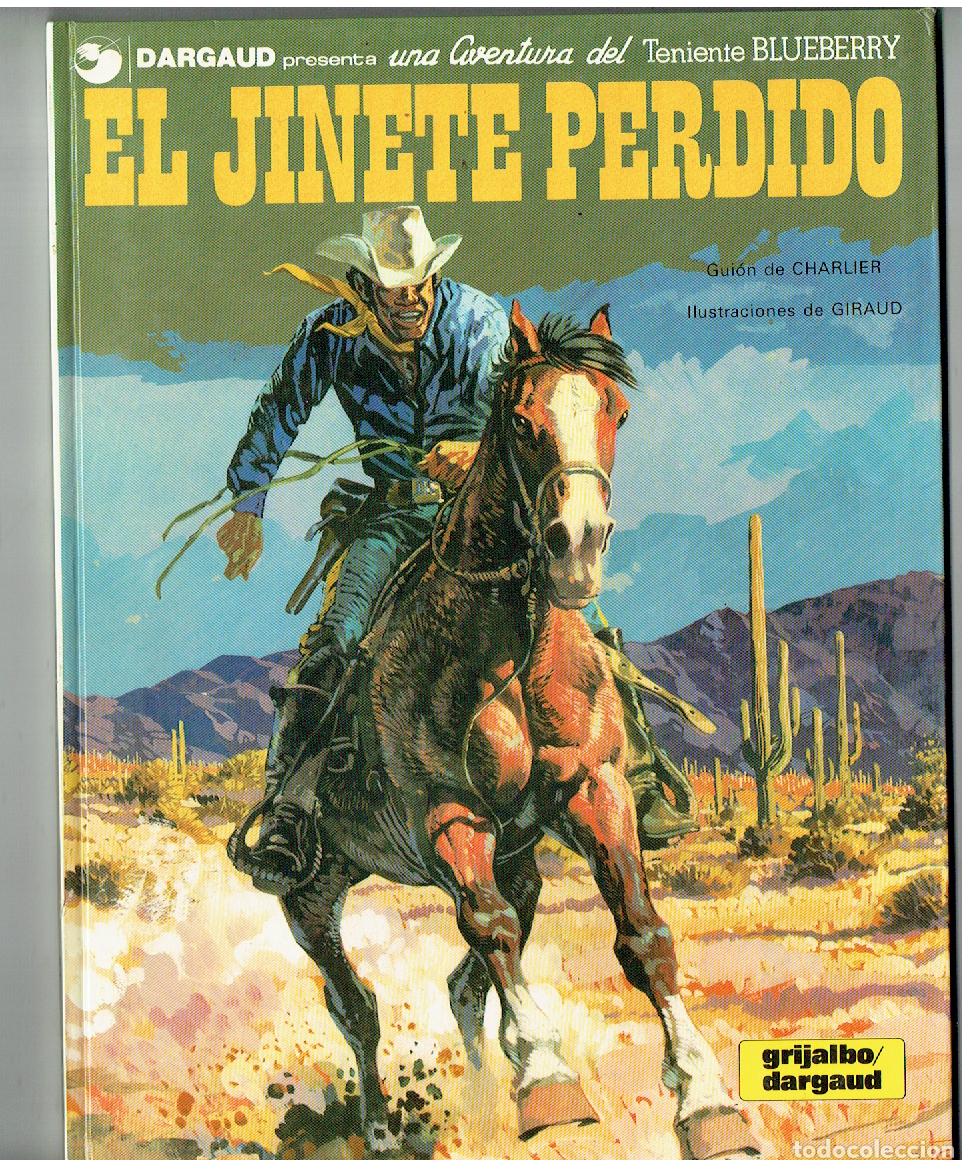 Comics: TENIENTE BLUEBERRY. N&ordm; 19. EL JINETE PERDIDO. GRIJALBO. 1980. (B/A18. RUM)
