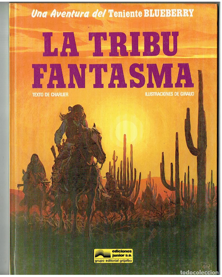 Comics: TENIENTE BLUEBERRY. N&ordm; 21. LA TRIBU FANTASMA. GRIJALBO. 1981. (B/A18. RUM)