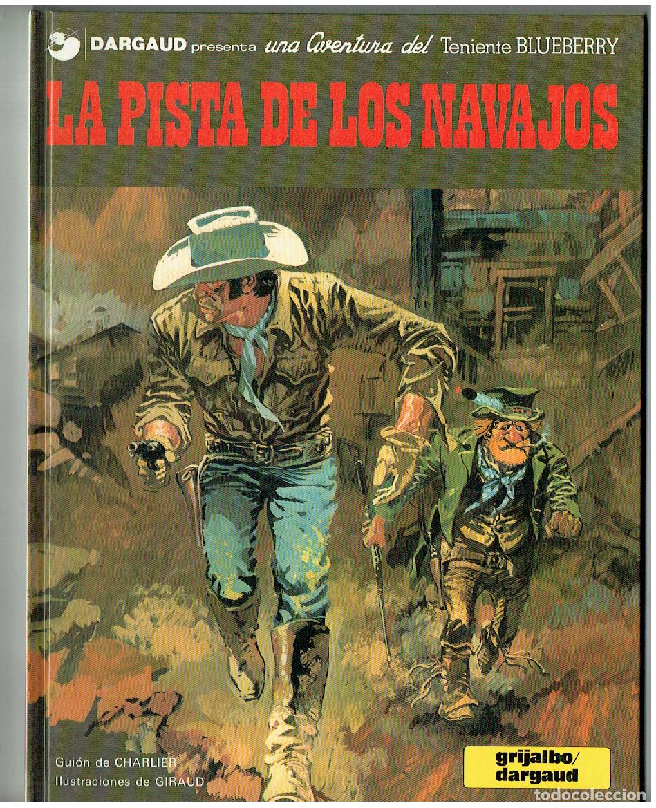 Comics: TENIENTE BLUEBERRY. N&ordm; 22. LA PISTA DE LOS NAVAJOS. GRIJALBO. 1981. (B/A18. RUM)