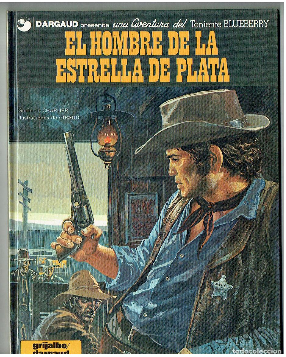 Comics: TENIENTE BLUEBERRY. N&ordm; 23. EL HO,BRE DE LA ESTRELLA DE PLATA. GRIJALBO. 1981. (B/A18. RUM)