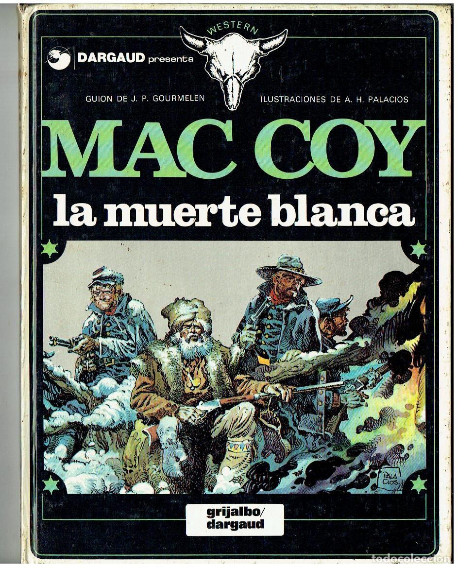 C&oacute;mics: MAC COY. N&ordm; 6. LA MUERTE BLANCA. GRIJALBO / DARGAUD. 1981. (P.P/B1 RUM)