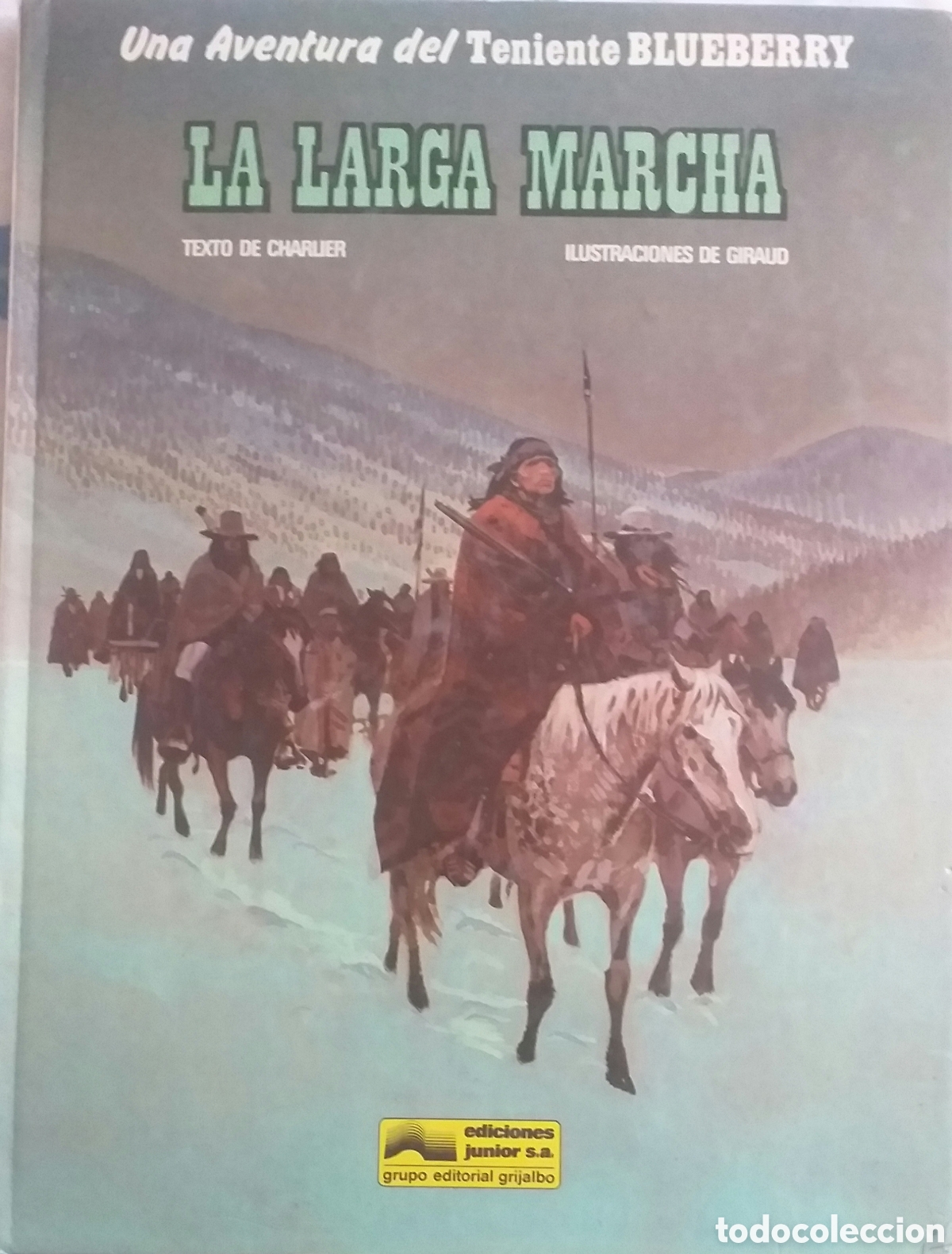 Comics: LA LARGA MARCHA, TENIENTE BLUEBERRY - ED.JUNIOR 1981 (TAPA DURA)