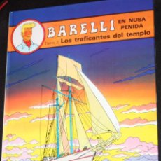 Cómics: BARELLI ,EN NUSA PENIDA TOMO Nº 2 : LOS TRAFICANTES DEL TEMPLO. (DIFICIL Y AL MEJOR PRECIO). Lote 46678154