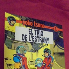 Cómics: YOKO TSUNO. Nº 1. EL TRIO DE L'ESTRANY. JOVENTUT. EN CATALÁ.