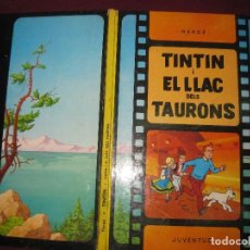 Cómics: TINTIN I EL LLAC DELS TAURONS. HERGE. EDITORIAL JUVENTUD 1981. 