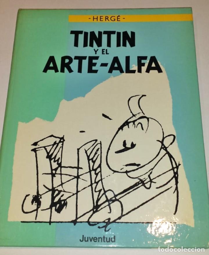 Comics : &rdquo;TINTIN Y EL ARTE-ALFA&rdquo; HERG&Eacute; ED.JUVENTUD - 1&ordf; EDICI&Oacute;N 1987. COMO NUEVO!!