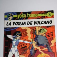 Fumetti: LA FORJA DE VULCANO YOKO TSUNO 3 ROGER LELOUP. Lote 275084618