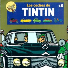 Cómics: FASCICULO LOS COCHES DE TINTIN Nº 18 - PLANETA DEAGOSTINI - MERCEDES - TINTIN Y LOS PICAROS - UNICO. Lote 306238993