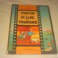 Cómics: TINTIN I EL LLAC DELS TAURONS , SEGONA EDICIO 1977 . CATALA. Lote 291423103